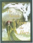 Marie Heaney / The names upon the harp: Irish myth and legend (Children's Coffee Table book)