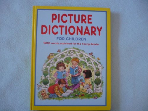 Anne McKie / Picture Dictionary for Children: 1500 Words Explained for the Young Reader (Children's Coffee Table book)