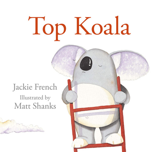 Jackie French / Top Koala (Children's Coffee Table book)
