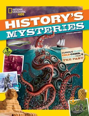 Kitson Jazynka / History's Mysteries: Curious Clues, Cold Cases, and Puzzles From the Past (Children's Coffee Table book)