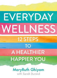 MaryRuth Ghiyam / Everyday Wellness (Large Paperback)