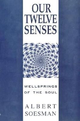 Albert Soesman / Our Twelve Senses (Large Paperback)