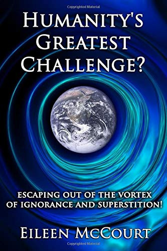 Eileen McCourt / Humanity's Greatest Challenge? (Large Paperback)