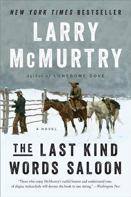 Larry McMurtry / The Last Kind Words Saloon (Large Paperback)