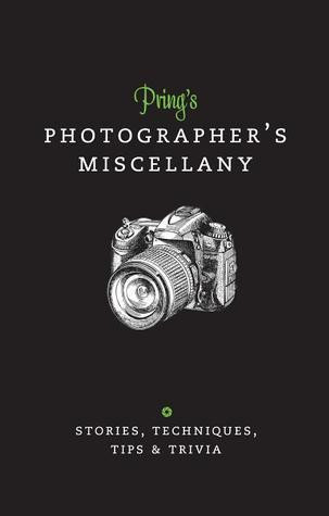 Roger Pring / Pring's Photographer's Miscellany (Hardback)