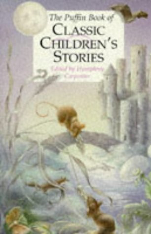 Humphrey Carpenter / The Puffin Book of Classic Children's Stories (Hardback)