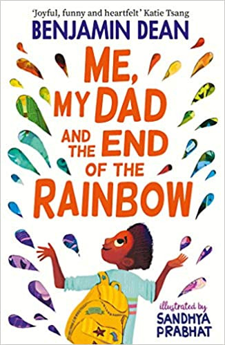 Benjamin Dean / Me, My Dad and the End of the Rainbow