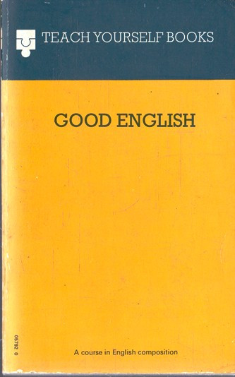 G. H. Thornton / Good English (Vintage Paperback)