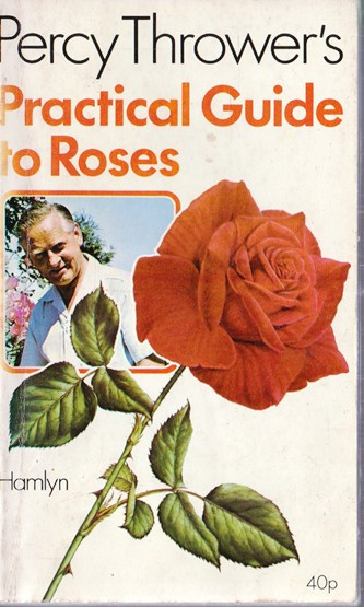 Percy Thrower / Practical Guide to Roses (Vintage Paperback)