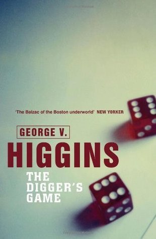 George V. Higgins / The Digger's Game