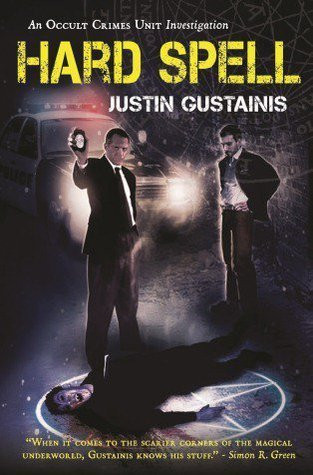 Justin Gustainis / Hard Spell