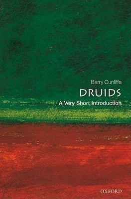 Barry Cunliffe / Druids: A Very Short Introduction