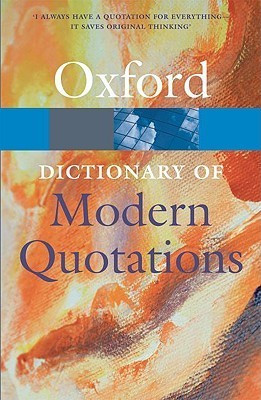 Tony Augarde / The Oxford Dictionary of Modern Quotations