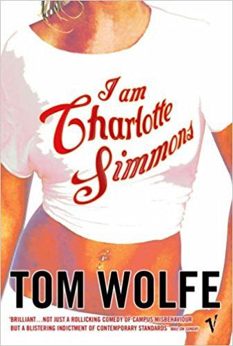 Tom Wolfe / I Am Charlotte Simmons