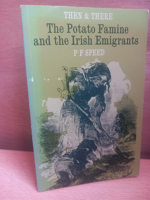 P.F Speed - The Potato Famine and the Irish Emigrants - PB