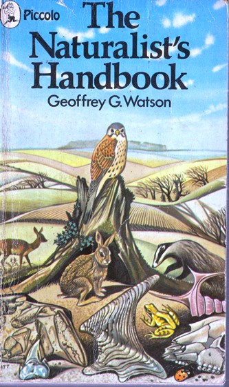 Geoffrey G. Watson / The Naturalist's Handbook (Vintage Paperback)