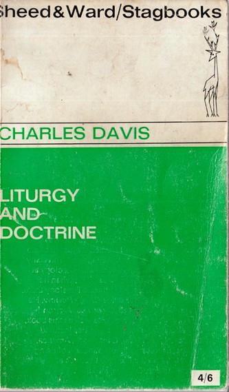 Charles Davis / Liturgy and Doctrine (Vintage Paperback)