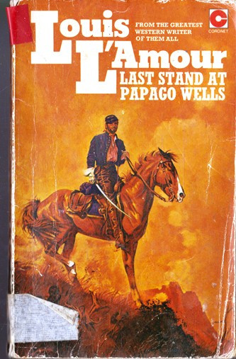 Louis L'Amour / Last Stand at Papago Wells (Vintage Paperback)