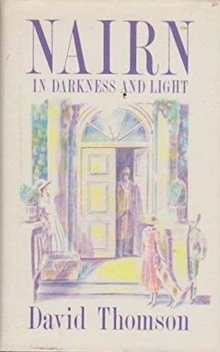 David Thomson / Nairn in Darkness and Light (Hardback)