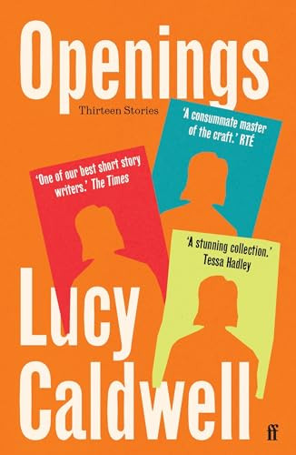 Lucy Caldwell / Openings
