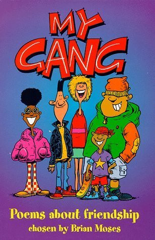 Brian Moses / My Gang: Poems About Friendship