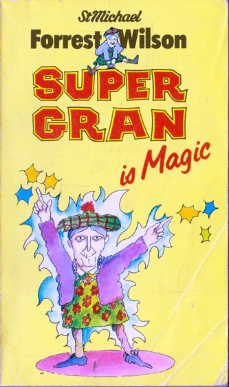 Forrest Wilson / Super Gran is Magic (Vintage Paperback)