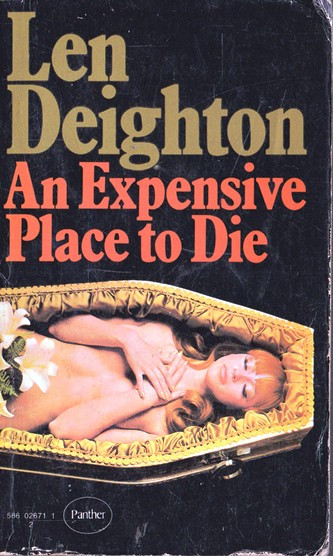 Len Deighton / An Expensive Place to Die (Vintage Paperback)