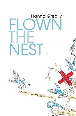 Hanna Greally / Flown the Nest