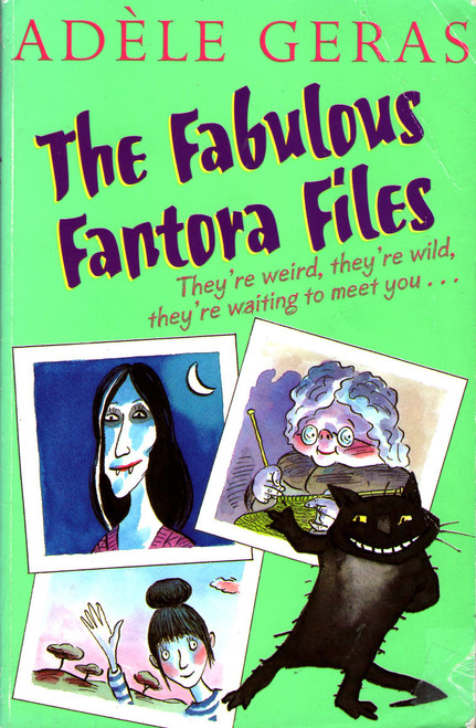 Adèle Geras / The Fabulous Fantora Files
