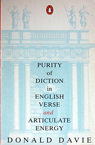 Donald Davie / Purity of Diction in English Verse and Articulate Energy