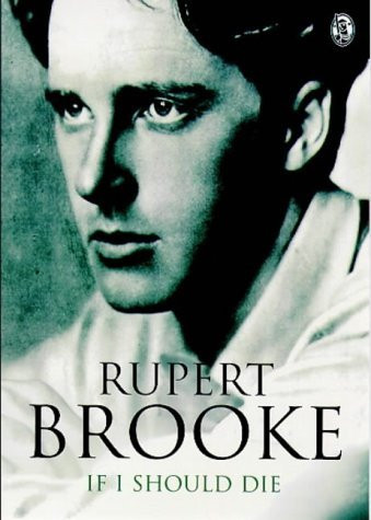 Rupert Brooke / If I Should Die