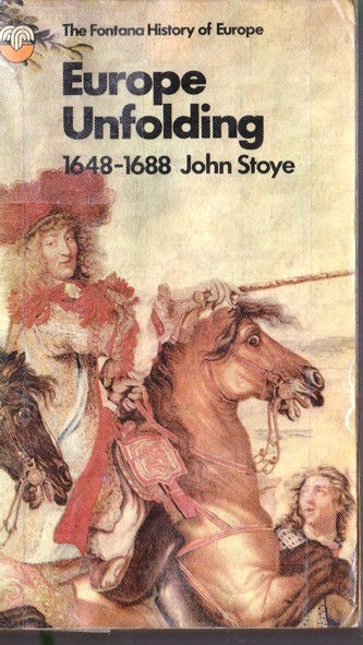 John Stoye / Europe Unfolding 1648-1688 (Vintage Paperback)