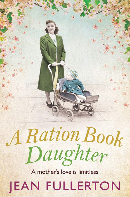 Jean Fullerton / A Ration Book Daughter