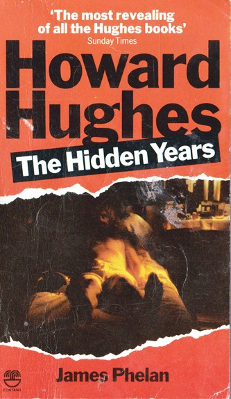 James Phelan / Howard Hughes: The Hidden Years (Vintage Paperback)