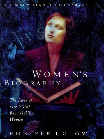 Jennifer Uglow / The Macmillan Dictionary of Women's Biography (Hardback)