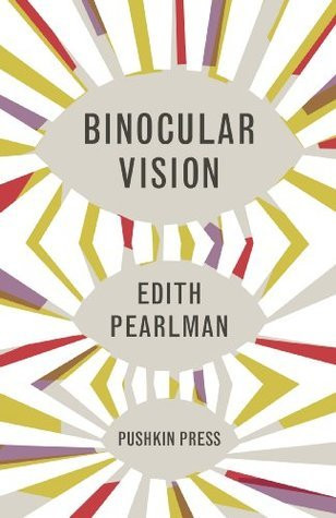 Edith Pearlman / Binocular Vision (Hardback)
