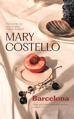 Mary Costello / Barcelona (Hardback)