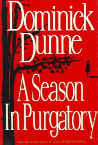 Dominick Dunne/ A Season in Purgatory (Hardback)