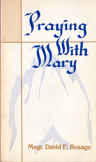 David E. Rosage / Praying with Mary (Vintage Paperback)