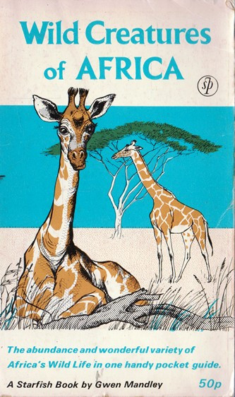 Gwen Mandley / Wild Creatures of Africa (Vintage Paperback)