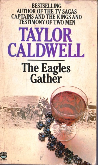 Taylor Caldwell / The Eagles Gather. (Vintage Paperback)