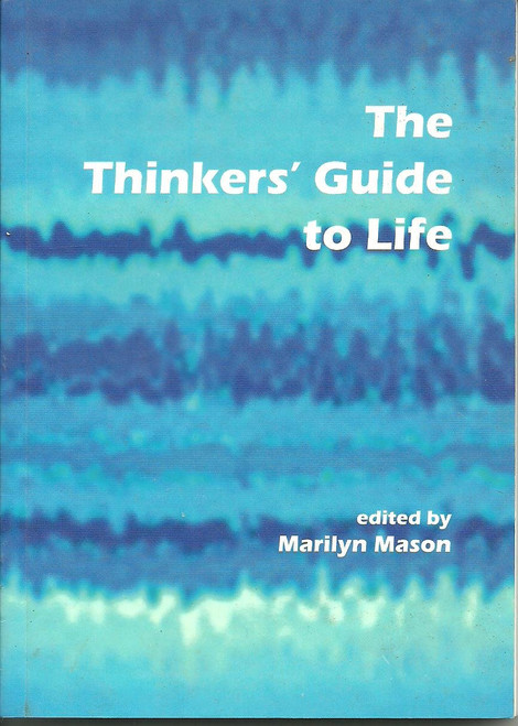 Marilyn Mason~Nathan Parker / The Thinkers' Guide to Life