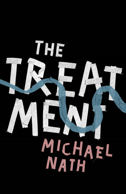 Michael Nath / The Treatment (Hardback)