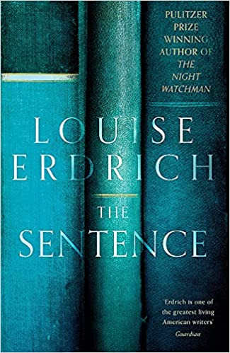 Louise Erdrich / The Sentence (Hardback)
