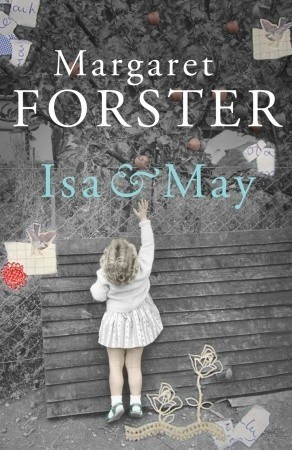 Margaret Forster / Isa & May (Hardback)
