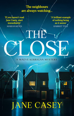 Jane Casey / The Close (Hardback)