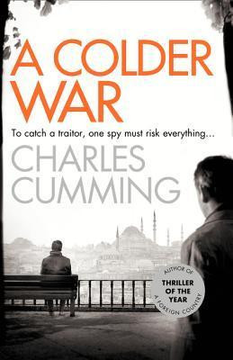 Charles Cumming / A Colder War (Hardback)