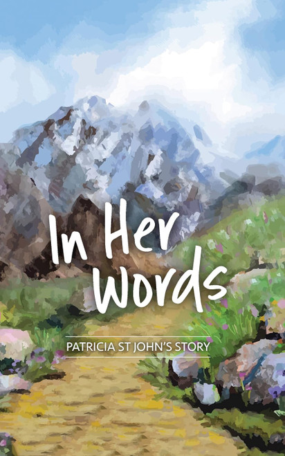 Patricia St. John / In Her Words