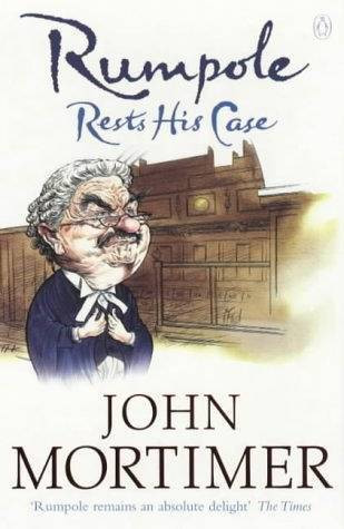 John Mortimer  / Rumpole Rests His Case