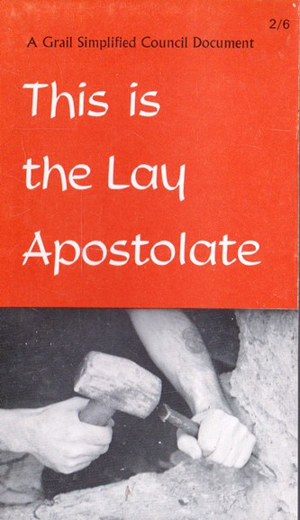The Grail / This is the Lay Apostolate (Vintage Paperback)